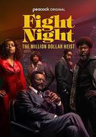 戰鬥之夜：百萬美元大盜 / Fight Night: The Million Dollar Heist 線上看