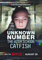 陌生號碼：高中簡訊詐騙疑雲 / Unknown Number: The High School Catfish 線上看